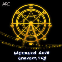 Anupam Roy - Weekend Love