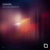 Kamara - Future Horizon EP