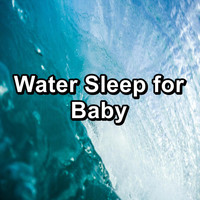 Melody of Nature - Water Sleep for Baby