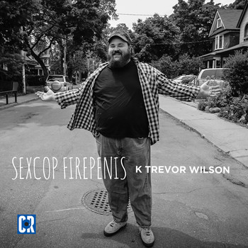 K Trevor Wilson - SexCop FirePenis