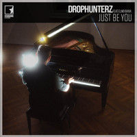 Drophunterz - Just Be You