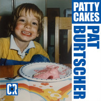 Pat Burtscher - Patty Cakes