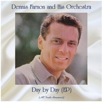 Dennis Farnon And His Orchestra - Day by Day (All Tracks Remastered, Ep)