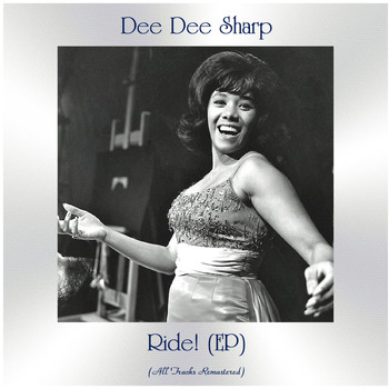 Dee Dee Sharp - Ride! (All Tracks Remastered, Ep)