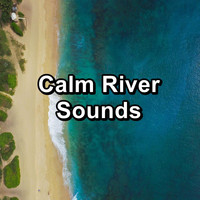 Ocean Sounds for Sleep - Calm River Sounds