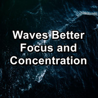 Ocean - Waves Better Focus and Concentration