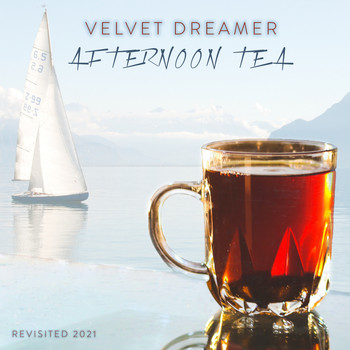 Velvet Dreamer - Afternoon Tea (Revisited 2021)