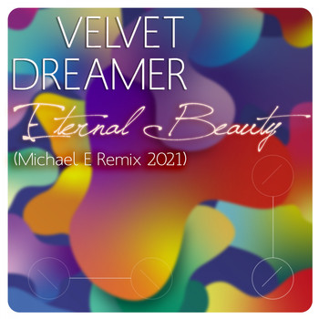 Velvet Dreamer - Eternal Beauty (Revisited 2021)
