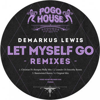 Demarkus Lewis - Let Myself Go (Remixes)