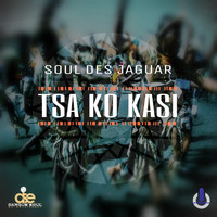 Soul Des Jaguar - Tsa Ko Kasi