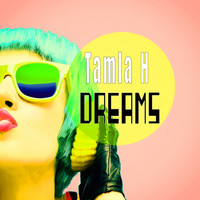 Tamla H - Dreams