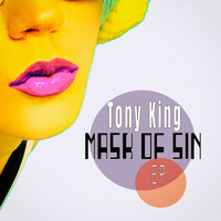 Tony King - Mask of Sin