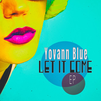 Yovann Blue - Let It Come - EP