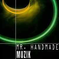 Mr. Handmade - Muzik