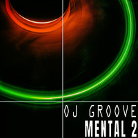 OJ Groove - Mental 2