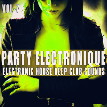 Various Artists - Party Electronique! -, Vol. 7