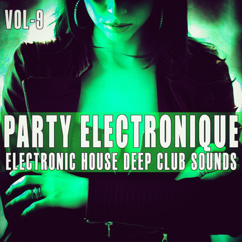 Various Artists - Party Electronique! -, Vol. 9 (Explicit)
