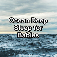 Waves for Sleep - Ocean Deep Sleep for Babies