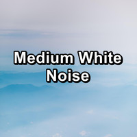 Infant Sleep Brown Noise - Medium White Noise