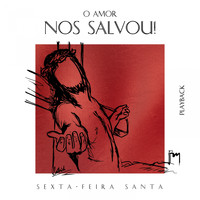Coro Edipaul - O Amor nos Salvou! - Sexta-Feira Santa (Playback)
