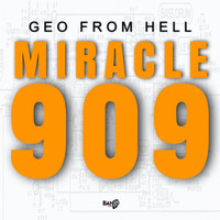 Geo From Hell - Miracle 909
