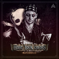 Maissouille - Hoist Your Colors