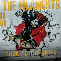 The Filaments - Look To The Skies (Explicit)