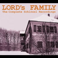 Lord's Family - The Complete Schlössl Recordings