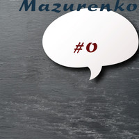 Mazurenko - #0