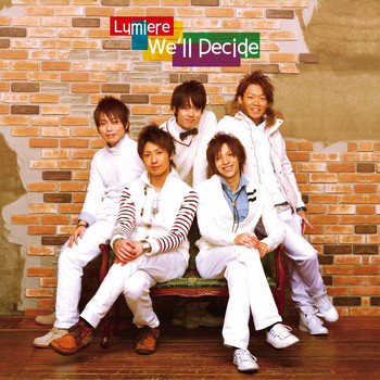 Lumiere - We'll Decide