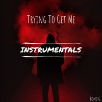 Bono G - Trying to Get Me the Instrumentals (Explicit)