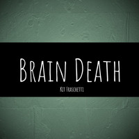 Kit - Brain Death (Explicit)