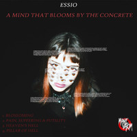 Essio - A Mind That Blooms by the Concrete