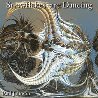 Paul Johnson - Snowflakes Are Dancing