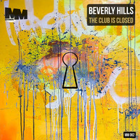 Beverly Hills - The Club Is Closed