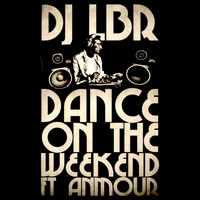 Dj LBR - Dance on the Weekend