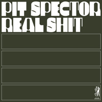 Pit Spector - Real Shit (Explicit)