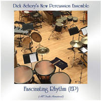 Dick Schory's New Percussion Ensemble - Fascinating Rhythm (EP) (All Tracks Remastered)