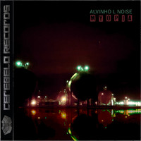 Alvinho L Noise - Myopia