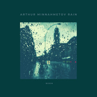 Arthur Minnahmetov - Rain