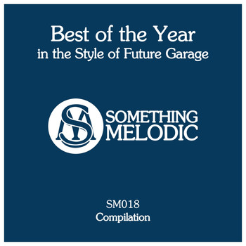 Various Artists - Best of the Year in the Style of Future Garage