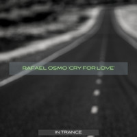 Rafael Osmo - Cry for Love