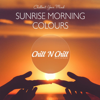 Various Artists - Sunrise Morning Colours: Chillout Your Mind