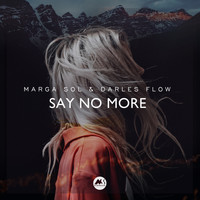 Marga Sol and Darles Flow - Say No More
