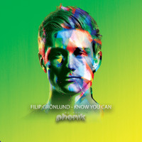 Filip Grönlund - Know You Can