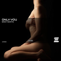 Mikey Martin - Only Now (Explicit)