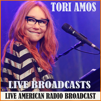 Tori Amos - Live Broadcasts (Live)
