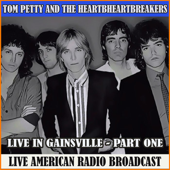 Tom Petty And The Heartbreakers - Live in Gainsville - Part One (Live)