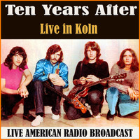 Ten Years After - Live in Koln (Live)