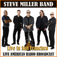Steve Miller Band - Live in San Francisco (Live)